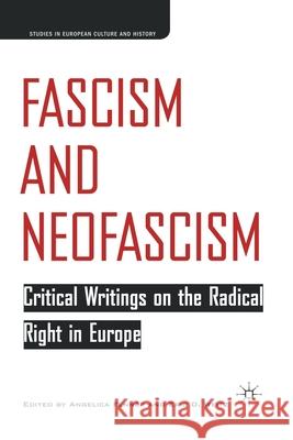 Fascism and Neofascism: Critical Writings on the Radical Right in Europe Weitz, E. 9781349733491 Palgrave MacMillan