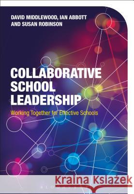 Collaborative School Leadership: Managing a Group of Schools David Middlewood 9781350009141