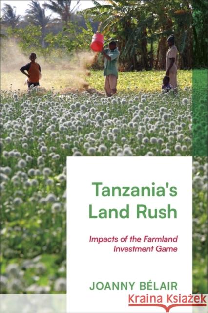 Tanzania's Land Rush Joanny (Utrecht University, Netherlands) Belair 9781350273931