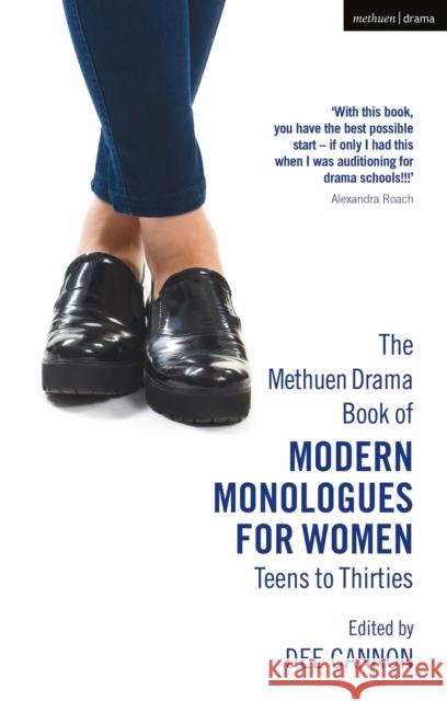 The Oberon Book of Modern Monologues for Women: Teens to Thirties Alexandra Roach Dee Cannon 9781350321847