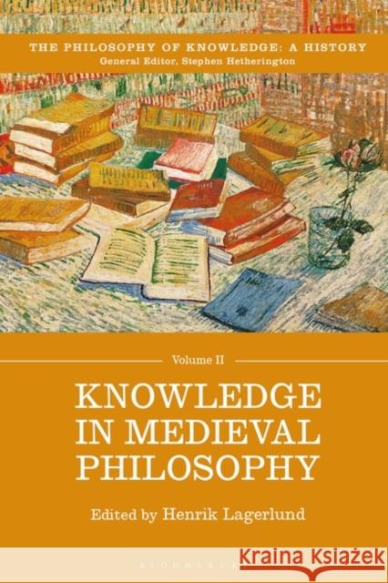 Knowledge in Medieval Philosophy Henrik Lagerlund 9781350446618 Bloomsbury Academic