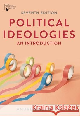 Political Ideologies: An Introduction Andrew Heywood 9781352011944