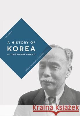 A History of Korea Kyung Moon Hwang (South Pasadena, USA) 9781352013023