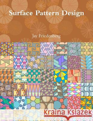 Surface Pattern Design Jay Friedenberg 9781365739361