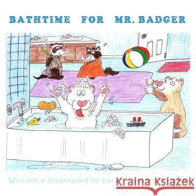 Bathtime for Mr. Badger Sarah Keyes Hannah Keyes 9781365747724