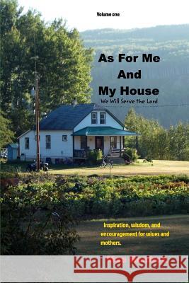 As For Me And My House: we will serve the Lord Mae Renfroe 9781366166241 Blurb