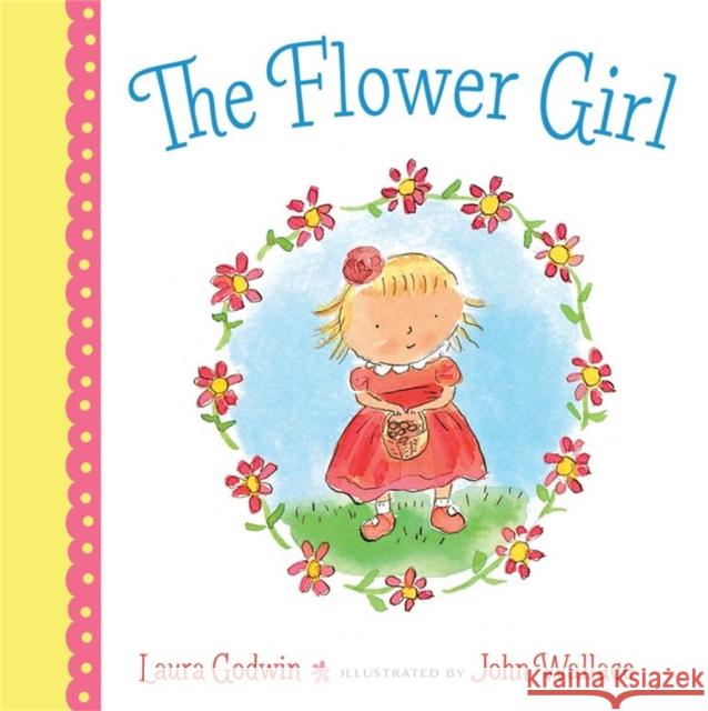 The Flower Girl Laura Godwin John Wallace 9781368008280 Disney-Hyperion