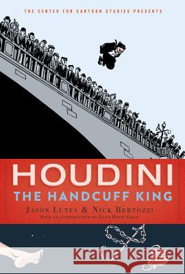 Houdini: The Handcuff King Jason Lutes Nick Bertozzi 9781368042888