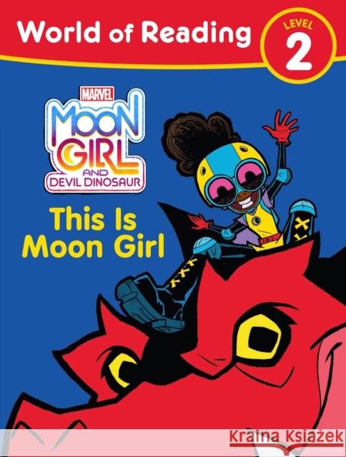 Moon Girl and Devil Dinosaur World of Reading: This Is Moon Girl: (Level 2) Marvel Press Artist                      Marvel Press Book Group                  Marvel Press Artist 9781368073301 Marvel Press