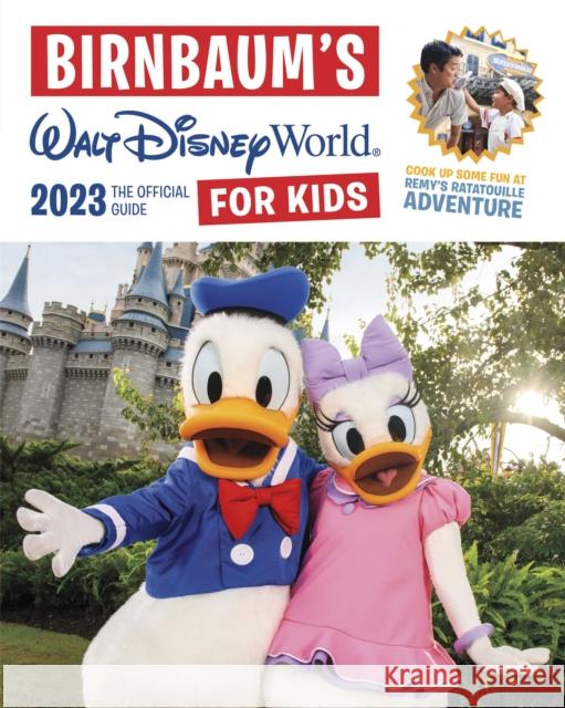 Birnbaum's 2023 Walt Disney World for Kids: The Official Guide Birnbaum Guides 9781368083546 Disney Book Publishing Inc.