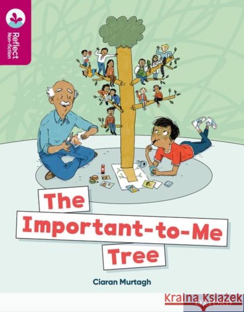Oxford Reading Tree TreeTops Reflect: Oxford Reading Level 10: The Important-to-Me Tree Murtagh, Ciaran 9781382007887 Oxford University Press