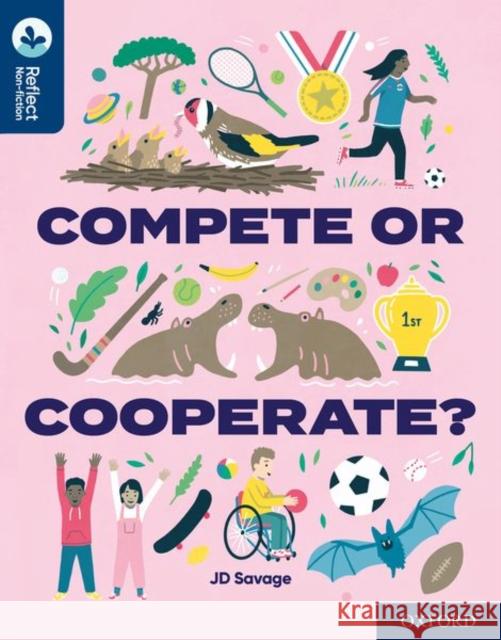 Oxford Reading Tree TreeTops Reflect: Oxford Reading Level 14: Compete or Cooperate? Savage, JD 9781382008082