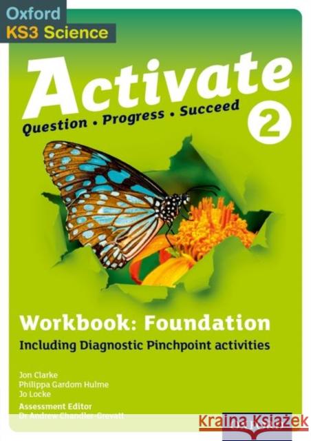 Activate 2 Foundation Workbook Jon Clarke Philippa Gardom Hulme  9781382030113