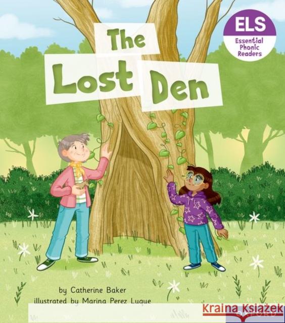 Essential Letters and Sounds: Essential Phonic Readers: Oxford Reading Level 5: The Lost Den Baker 9781382039222