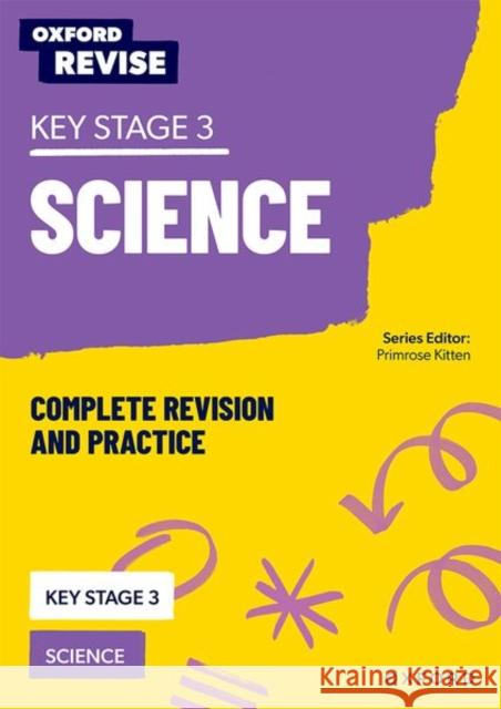 KS3 Science Revision and Practice: Oxford Revise Primrose Kitten Jo Locke Helen Reynolds 9781382040457 Oxford University Press