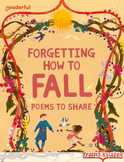 Readerful Books for Sharing: Year 4/Primary 5: Forgetting How to Fall: Poems to Share Baker 9781382040860