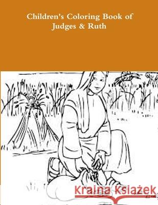 children's Coloring Book of Judges & Ruth Yvonne Young 9781387043132