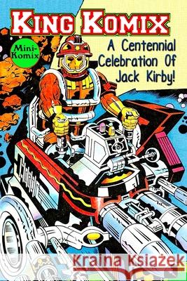 King Komix: A Centennial Celebration Of Jack Kirby Mini Komix 9781387190744