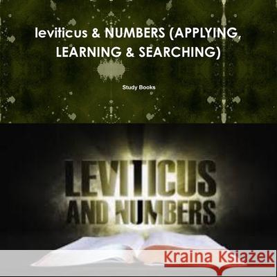 Leviticus & Numbers (Applying, Learning & Searching) Yvonne Young 9781387269525