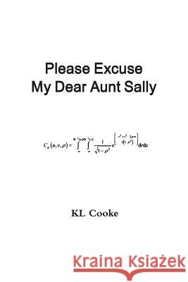Please Excuse My Dear Aunt Sally Kl Cooke 9781387339518