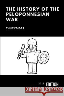 The History of the Peloponnesian War Thucydides 9781387751006