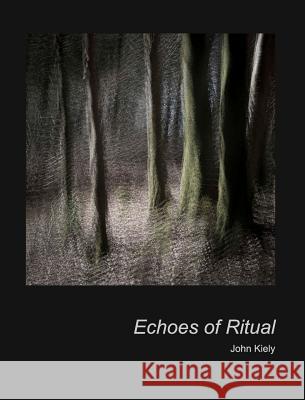Echos of Ritual John Kiely 9781389131561 Blurb