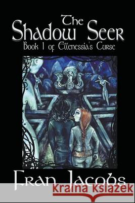 The Shadow Seer Fran Jacobs 9781393462071 Writers Exchange E-Publishing