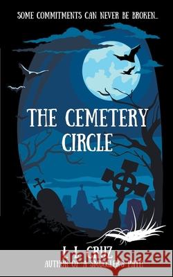 The Cemetery Circle I L Cruz 9781393547235 Draft2digital