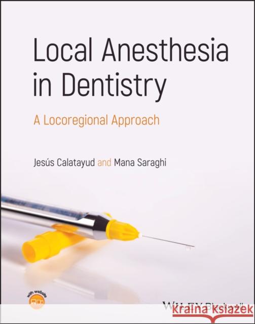 Local Anesthesia in Dentistry: A Locoregional Appr oach  9781394180158 