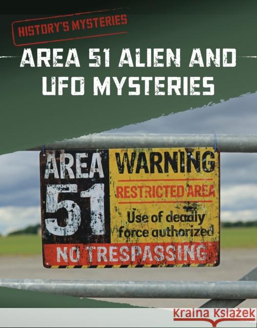 Area 51 Alien and UFO Mysteries Carol Kim 9781398240124