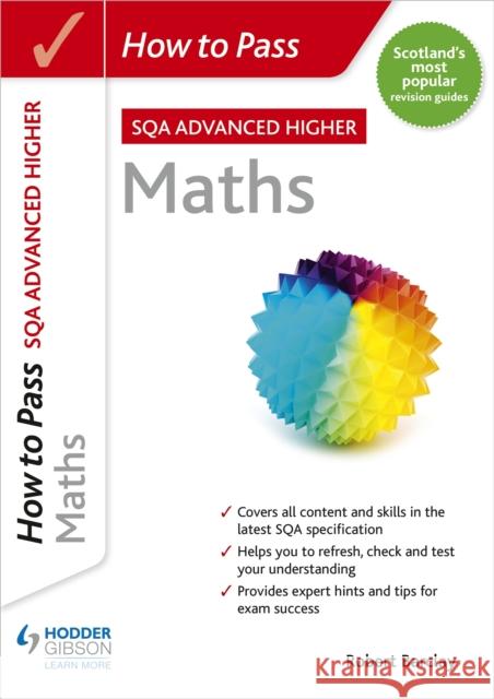 How to Pass Advanced Higher Maths Barclay, Robert 9781398312210