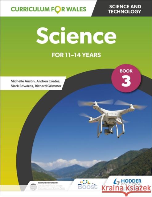 Curriculum for Wales: Science for 11-14 years: Pupil Book 3 Mark Edwards 9781398346772 Hodder Education