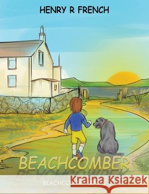 Beachcomber: Beachcomber Series Henry R French 9781398412644