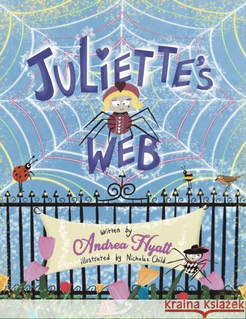 Juliette's Web Andrea Hyatt 9781398438408