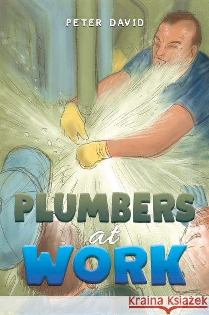 Plumbers at Work Peter David 9781398488472