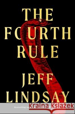 The Fourth Rule Jeff Lindsay 9781398706637