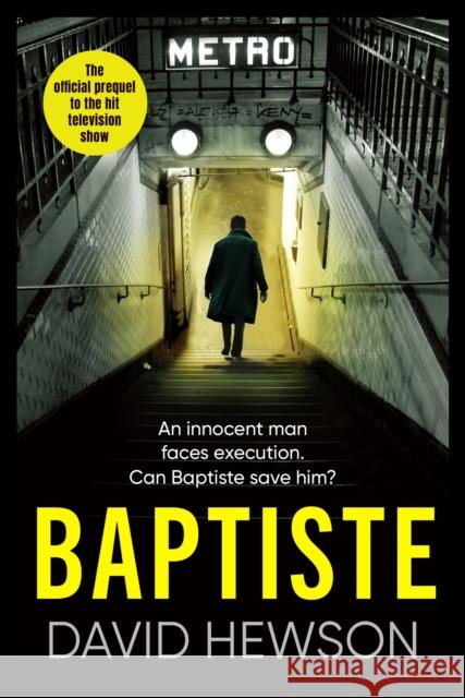 Baptiste: The Blade Must Fall: The official prequel to the hit television show David Hewson 9781398718043