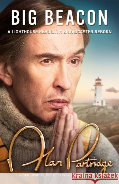 Alan Partridge: Big Beacon: The hilarious new memoir from the nation's favourite broadcaster Alan Partridge 9781398719217