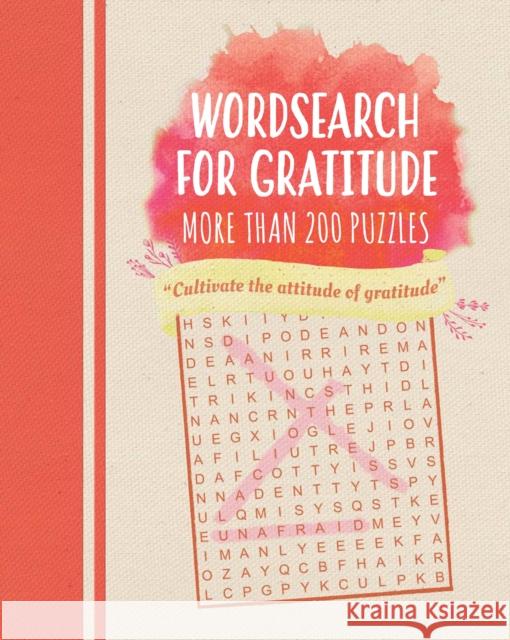 Wordsearch for Gratitude: Puzzles to make you thankful Eric Saunders 9781398804661 Arcturus Publishing Ltd
