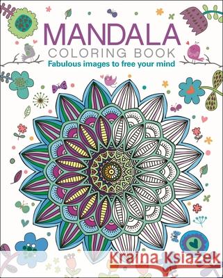 Mandala Coloring Book: Fabulous Images to Free Your Mind Arcturus Publishing 9781398812666