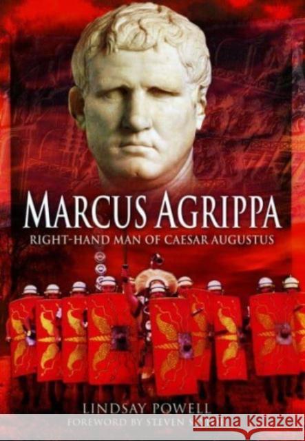 Marcus Agrippa: Right-Hand Man of Caesar Augustus Lindsay Powell 9781399024808