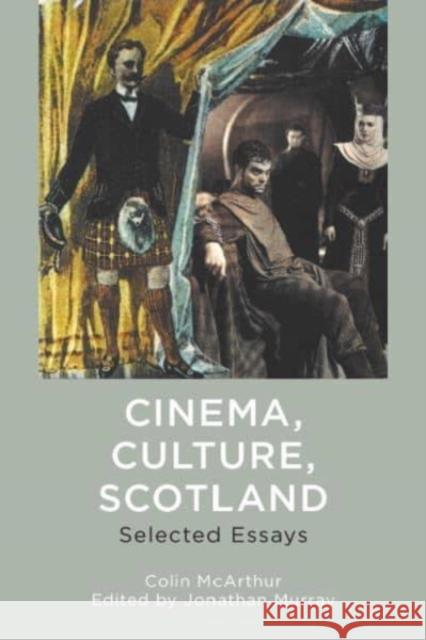 Cinema, Culture, Scotland Colin McArthur 9781399512862 Edinburgh University Press