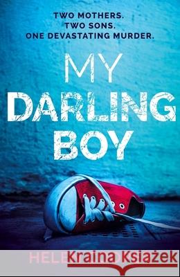 My Darling Boy: the gripping new suspense novel that will keep you on the edge of your seat for 2024 Helen Cooper 9781399701082