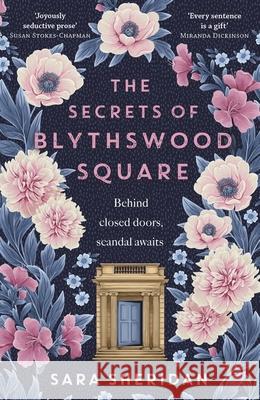 The Secrets of Blythswood Square: The gripping and scandalous new 2024 Scottish historical novel from the acclaimed author of The Fair Botanists Sara Sheridan 9781399701570 Hodder & Stoughton