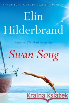 Swan Song Elin Hilderbrand 9781399710039 Hodder & Stoughton