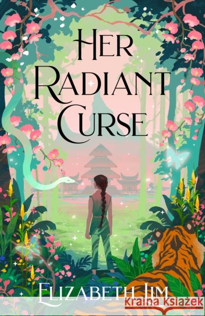 Her Radiant Curse: an enchanting fantasy, set in the same world as Six Crimson Cranes Elizabeth Lim 9781399714785