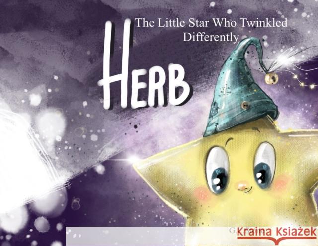 Herb - The Little Star Who Twinkled Differently Stone, G. L. 9781399925075 G. L. Stone