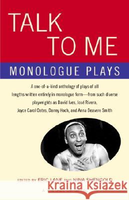 Talk to Me: Monologue Plays Nina Shengold Eric Lane Eric Lane 9781400076154