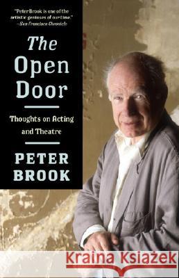 The Open Door: Thoughts on Acting and Theatre Peter Brook 9781400077878