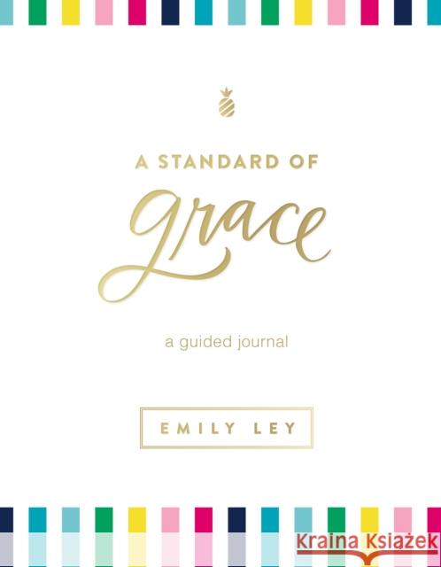 A Standard of Grace: Guided Journal Emily Ley 9781400212446